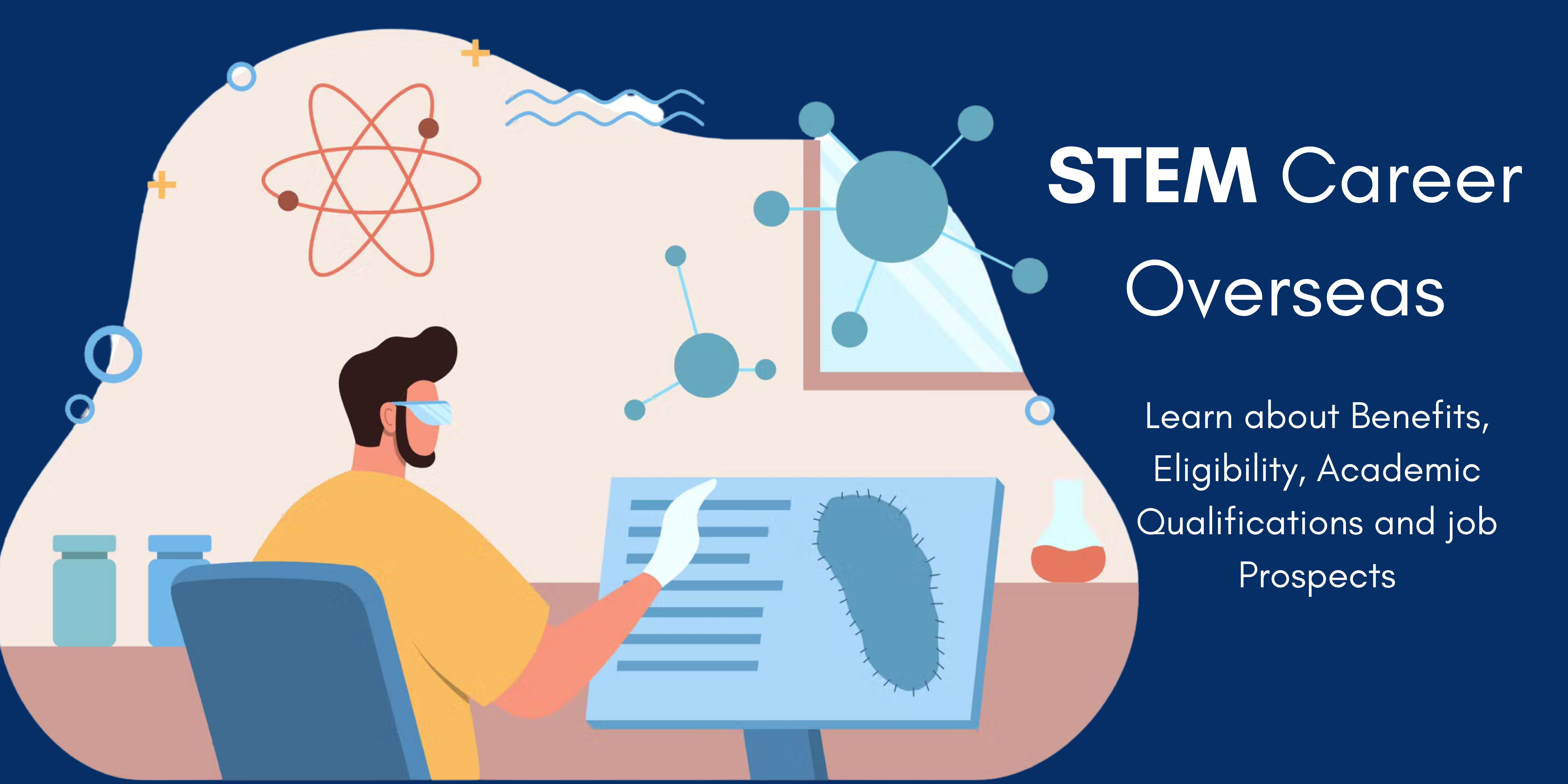 Benefits of Studying STEM Education Overseas: Benefits, Eligibility, Qualifications, Job Prospects