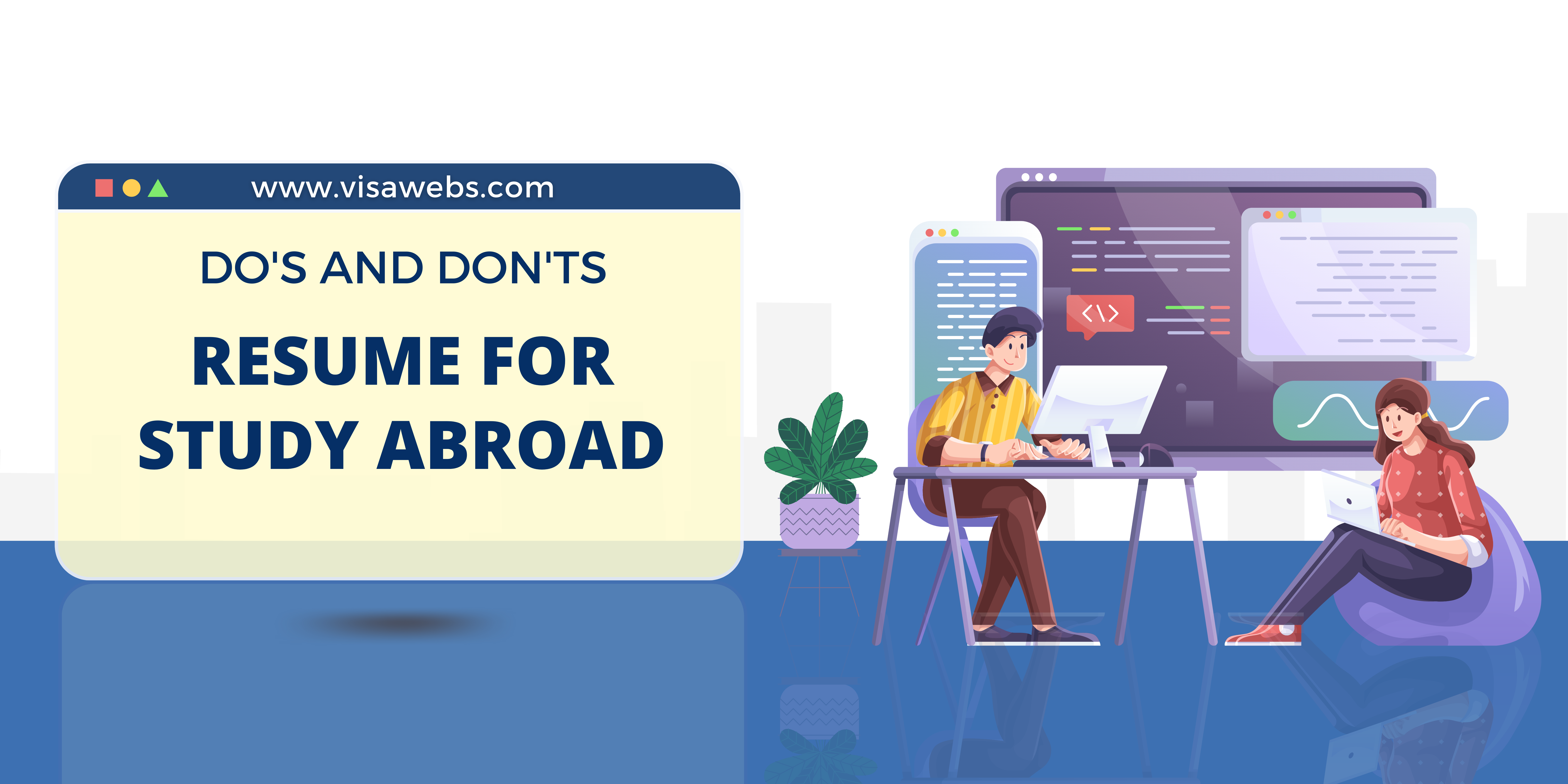 Do’s and Don’ts in a Resume for Study Abroad Application